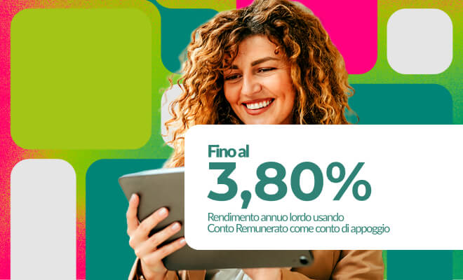 fino al 3,80% di rendimento annuo lordo usando conto remunerato come conto di appoggio